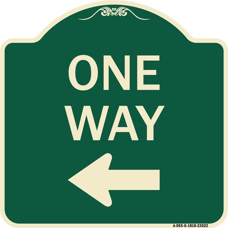 Signmission One Way Left Arrow Heavy-Gauge Aluminum Architectural Sign, 18" x 18", G-1818-23522 A-DES-G-1818-23522